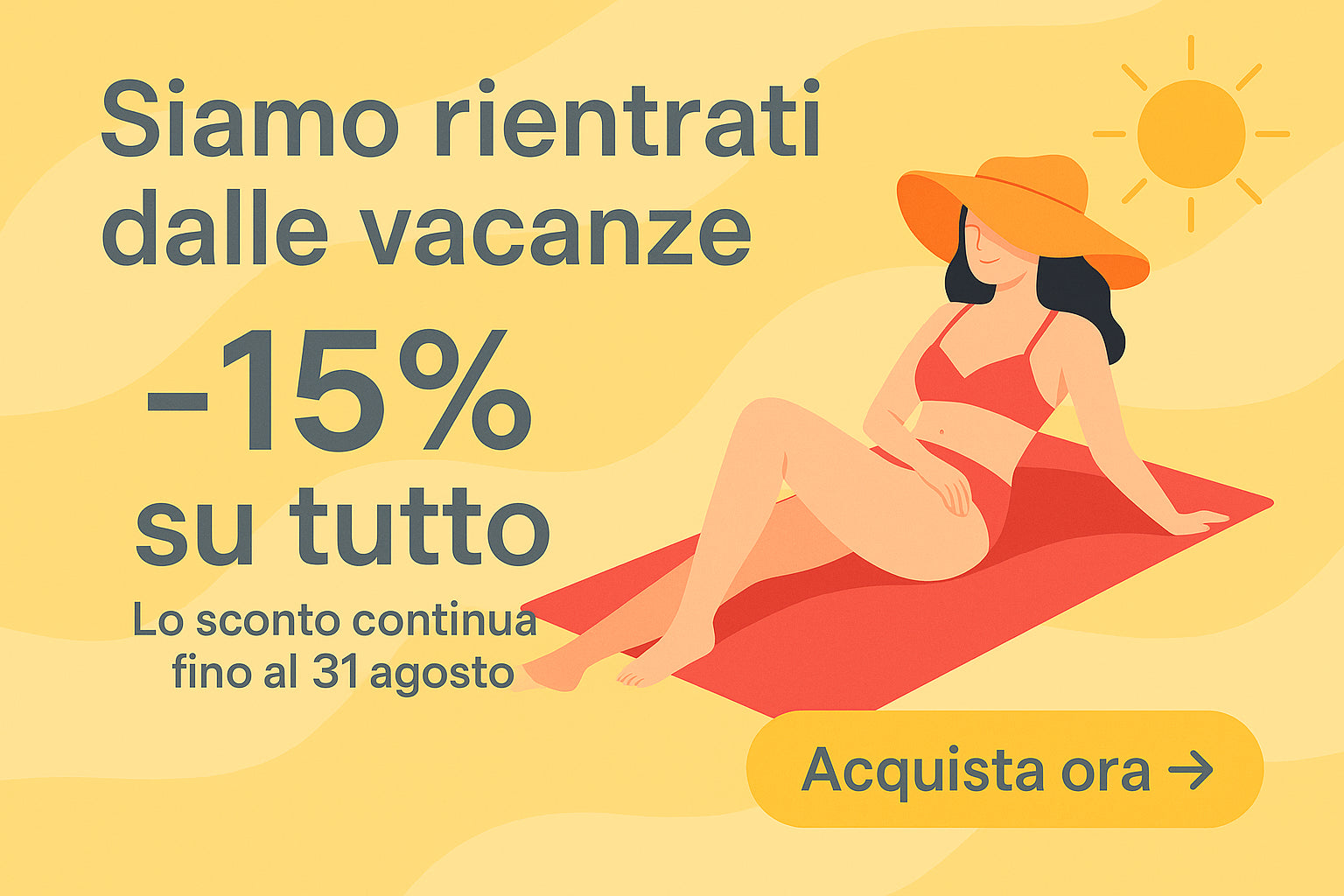 A grande richiesta, la promozione si estende fino al 20 Luglio -15% su tutti i prodotti